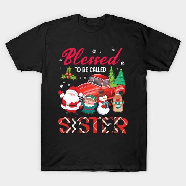 Blessed To Be Called Sister Merry Christmas Xmas Noel Day T-Shirt by bakhanh123